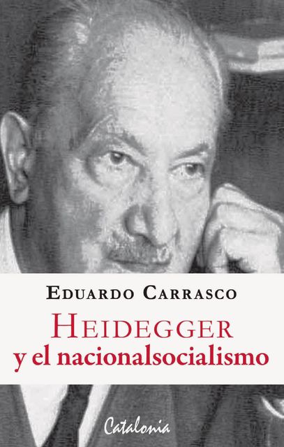 Heidegger y el nacionalsocialismo, Eduardo Carrasco
