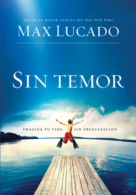 Sin Temor, Max Lucado