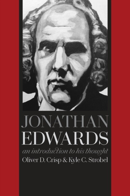 Jonathan Edwards, Oliver D. Crisp