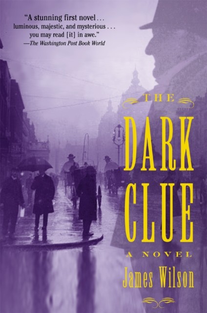 The Dark Clue, James Wilson