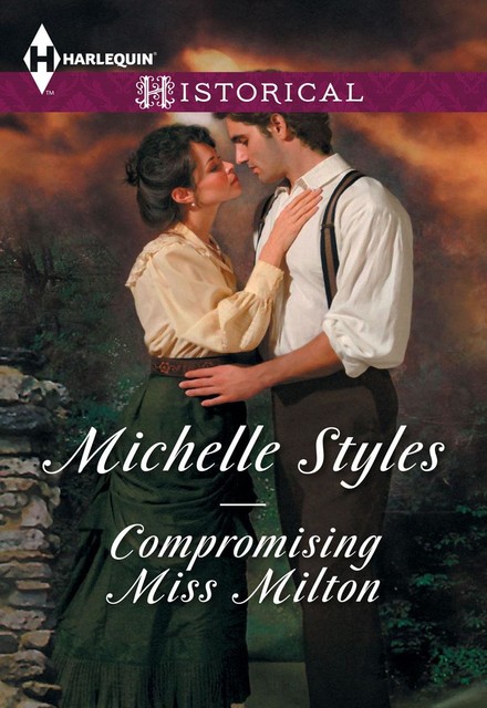 Compromising Miss Milton, Michelle Styles