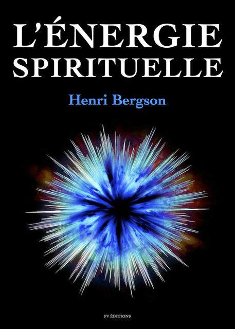 L'énergie spirituelle, Henri Bergson