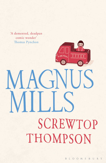 Screwtop Thompson, Magnus Mills