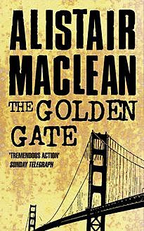 The Golden Gate, Alistair MacLean