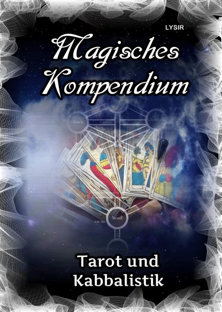 Magisches Kompendium – Tarot und Kabbalistik, Frater Lysir