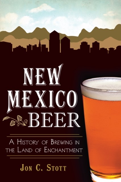 New Mexico Beer, Jon C. Stott
