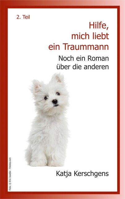 Hilfe, mich liebt ein Traummann, Katja Kerschgens