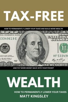 Tax-Free Wealth, Matt Kingsley