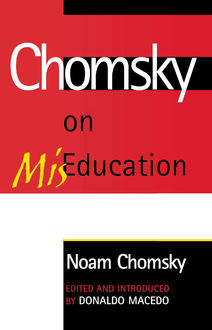Chomsky on Mis-Education, Noam Chomsky