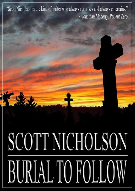 Burial to follow, Scott Nicholson