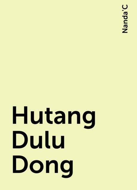 Hutang Dulu Dong, Nanda'C