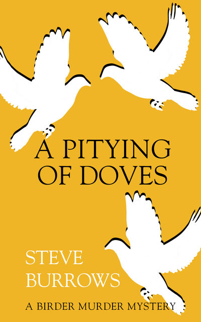 A Pitying of Doves, Steve Burrows