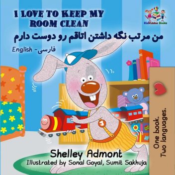 I Love to Keep My Room Clean (English Farsi Bilingual Book), KidKiddos Books, Shelley Admont