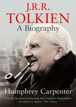 J. R. R. Tolkien: A Biography, Humphrey Carpenter