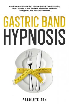 Gastric Band Hypnosis, Absolute Zen