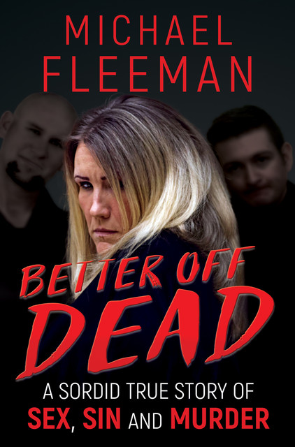 Better Off Dead, Michael Fleeman
