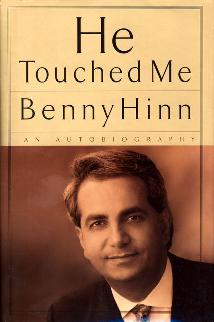 He Touched Me, Benny Hinn