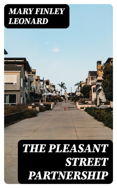 The Pleasant Street Partnership, Mary Finley Leonard