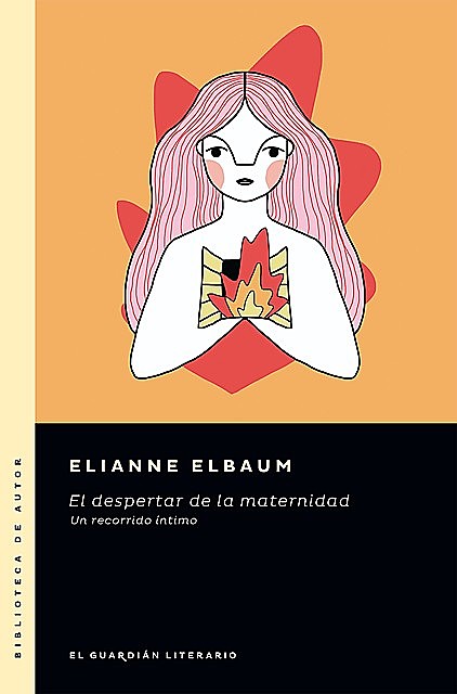 El despertar de la maternidad, Elianne Elbaum