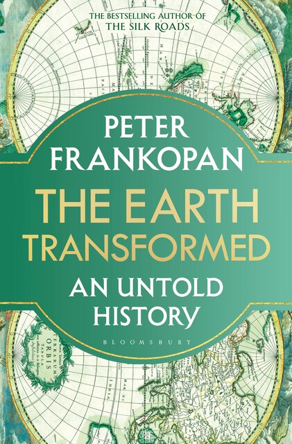 The Earth Transformed, Peter Frankopan