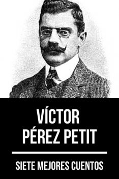 7 mejores cuentos de Víctor Pérez Petit, August Nemo, Víctor Pérez Petit