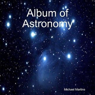 Album of Astronomy, Michael Martins