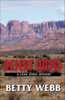 Desert Wives, Betty Webb