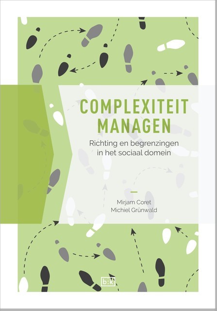 Complexiteit managen, Michiel Grünwald, Mirjam Coret