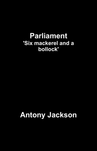 Parliament, antony jackson