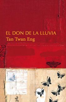 El Don De La Lluvia, Twan Eng Tan