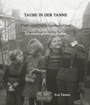 Taube in der Tanne, Eva Tanner