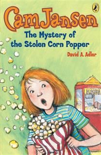 Cam Jansen: The Mystery of the Stolen Corn Popper #11, David Adler