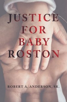 Justice for Baby Roston, Anderson