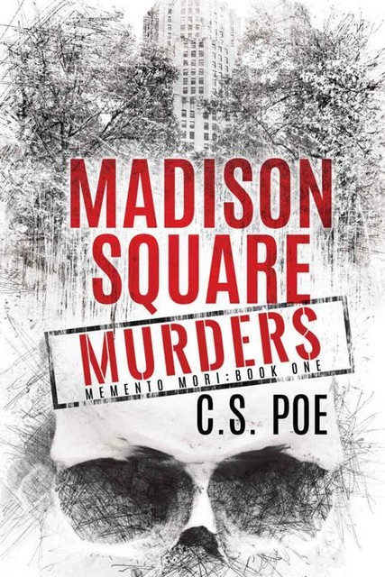 Madison Square Murders (Memento Mori Book 1), C.S. Poe