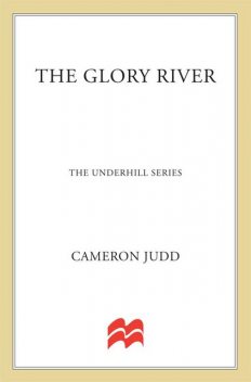 The Glory River, Cameron Judd