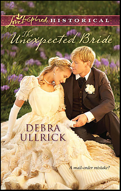 The Unexpected Bride, Debra Ullrick