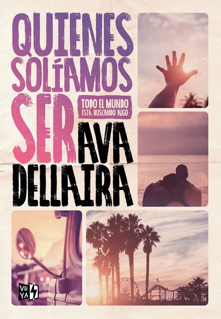 Quienes solíamos ser, Ava Dellaira
