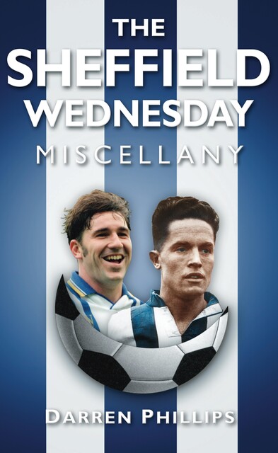 The Sheffield Wednesday Miscellany, Darren Phillips