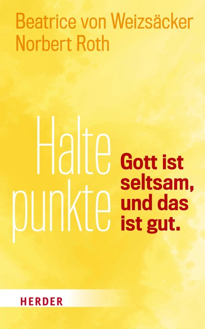 Haltepunkte, Beatrice von Weizsäcker, Norbert Roth