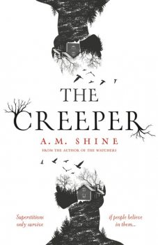 The Creeper, A.M. Shine