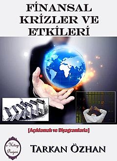 Finansal Krizler ve Etkileri, Tarkan Özhan