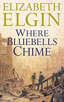 Where Bluebells Chime, Elizabeth Elgin