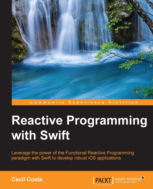 Reactive Programming with Swift, Cecil Costa