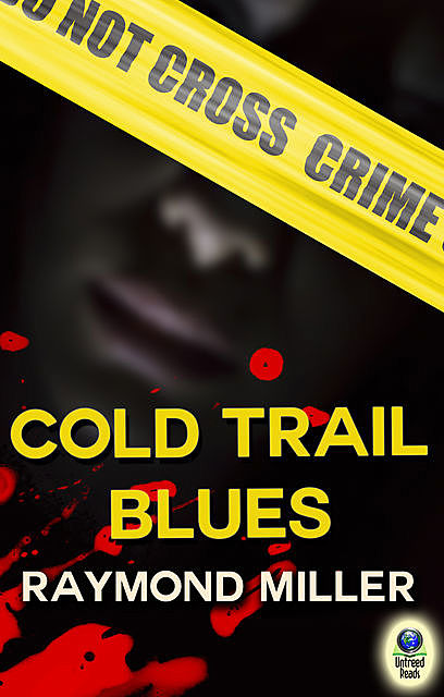 Cold Trail Blues, Raymond Miller