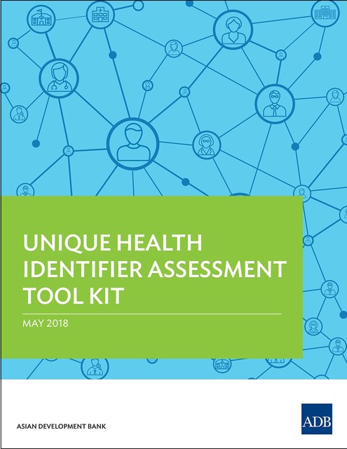 Unique Health Identifier Assessment Tool Kit, Asian Development Bank