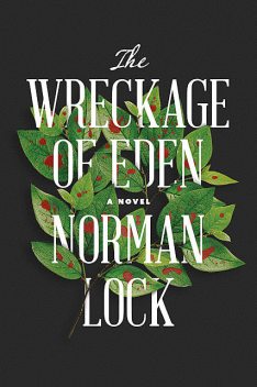 The Wreckage of Eden, Norman Lock