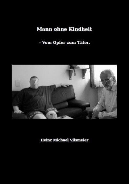 Mann ohne Kindheit, Heinz Michael Vilsmeier