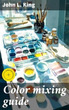 Color mixing guide, John King