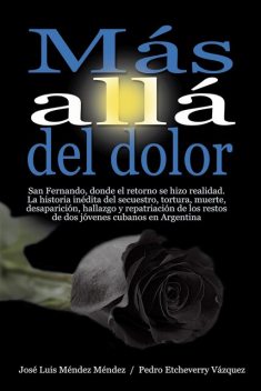 Más allá del dolor, José Luis Méndez Méndez, Pedro Etcheverry Vázquez