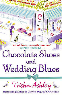 Chocolate Shoes and Wedding Blues, Trisha Ashley